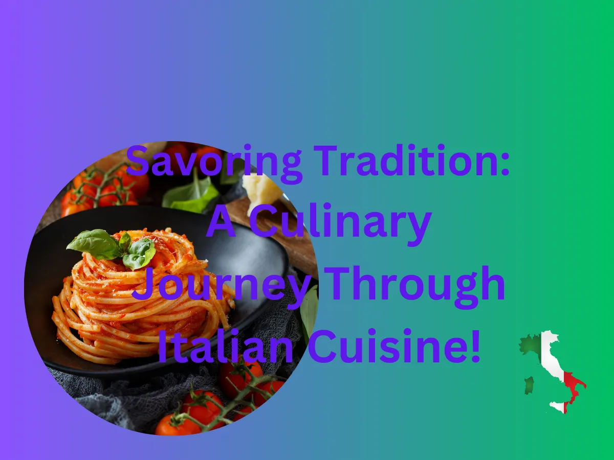 Italian Cuisine: A Great Celebration of Simplicity and Flavor