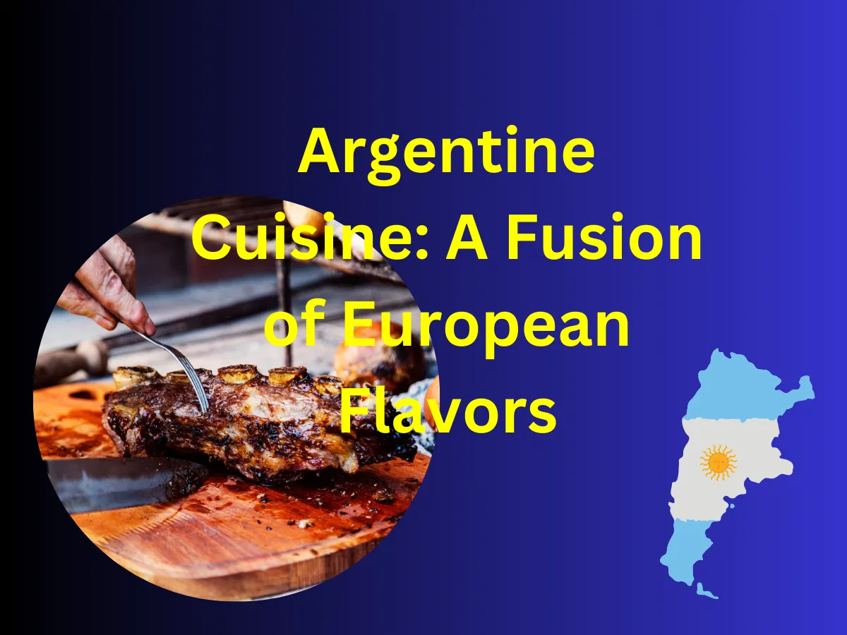 The Best Argentine Cuisine: A European Alliance Of Flavors