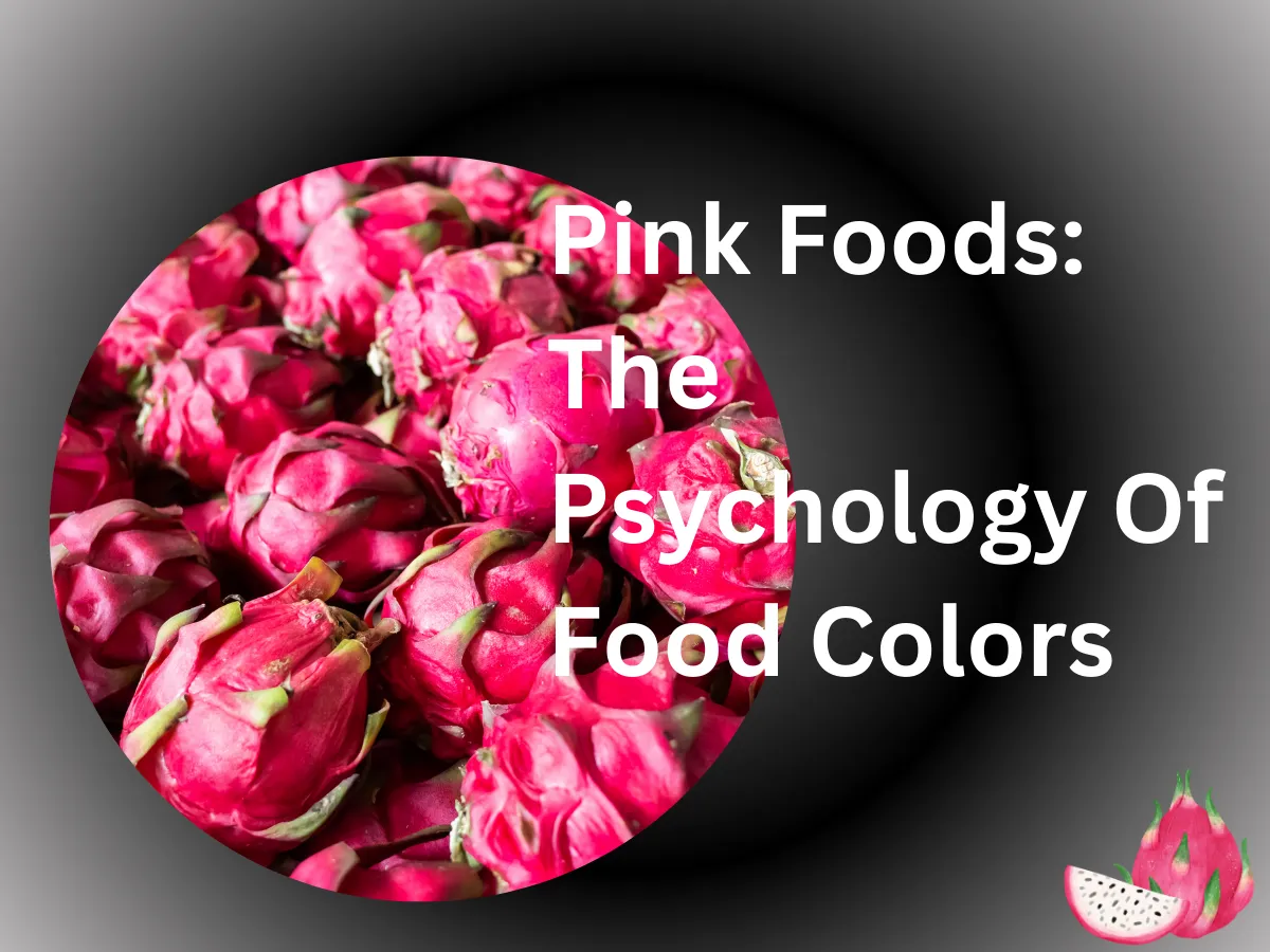 Great Pink Foods: Know The Psychology Of Food Colors
