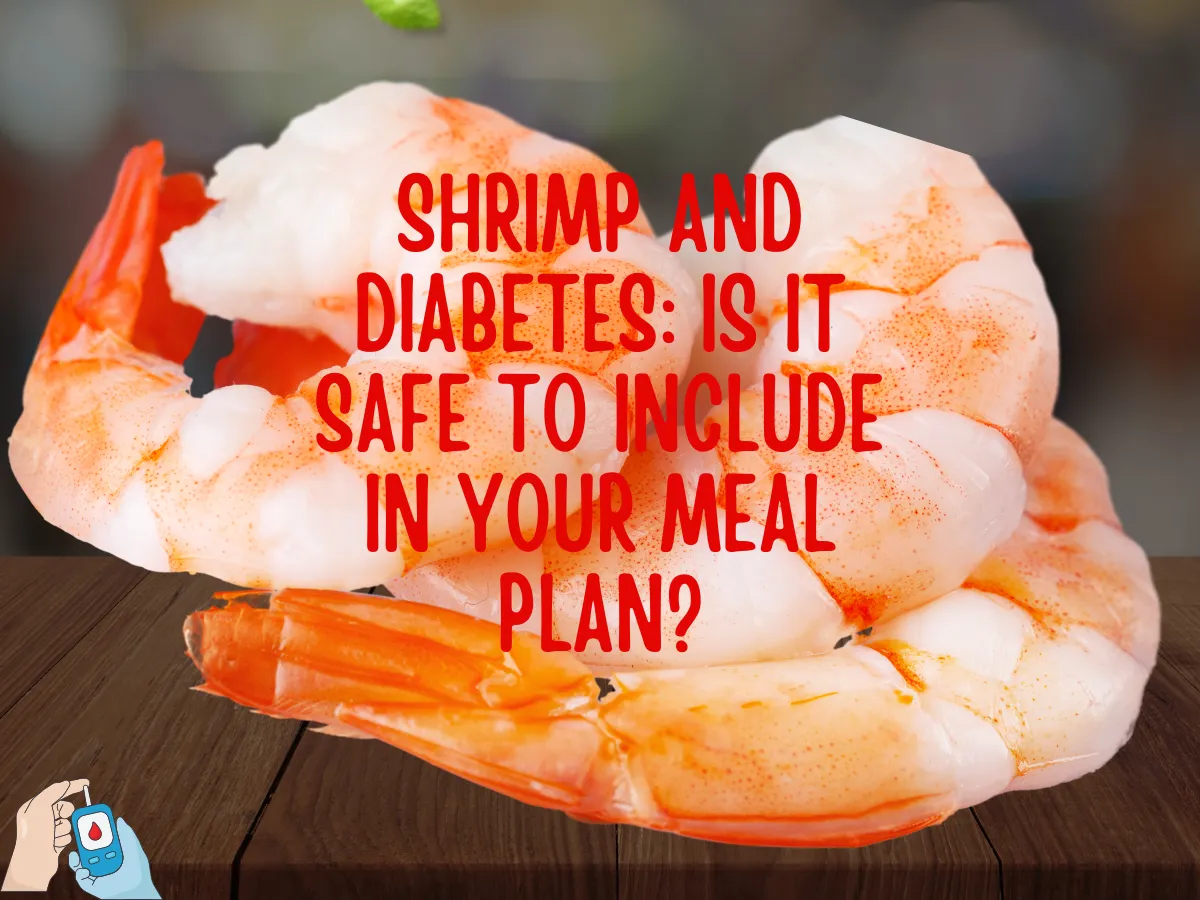 Shrimp and diabetes, Glycemic index, Low-carb, Protein, Omega-3 fatty acids