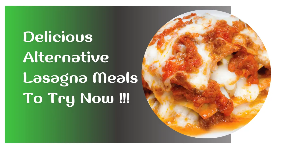 lasagna meals, lasagna meal, lasagna soup