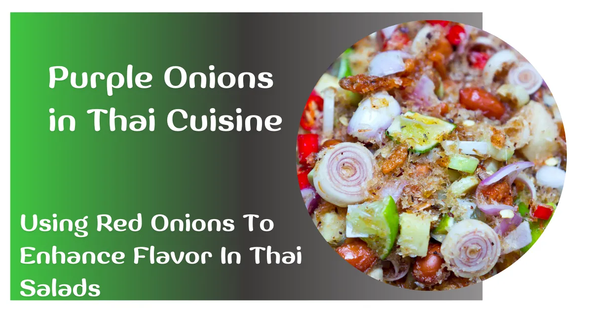purple onions, Purple onions in Thai Cuisine