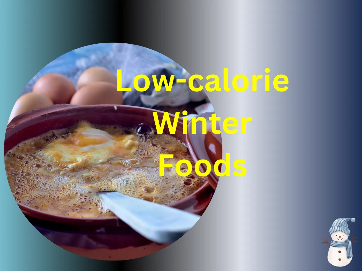 Staying Healthy During Winter - Low-calorie Winter Foods
