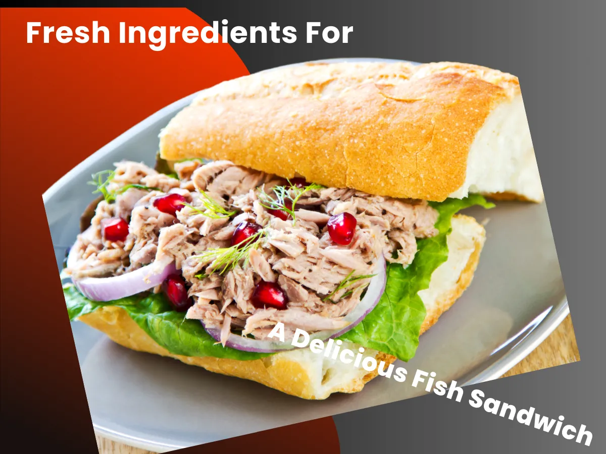 Fast food fish sandwich, Salads for Summer
