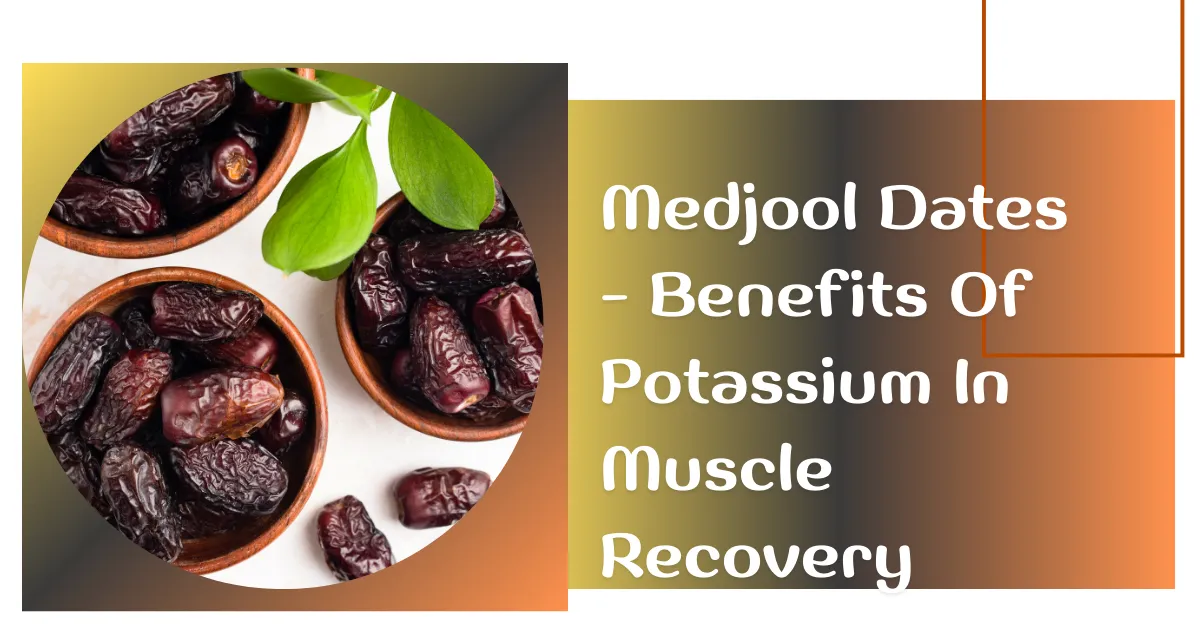 Medjool Dates, medjool dates fruit